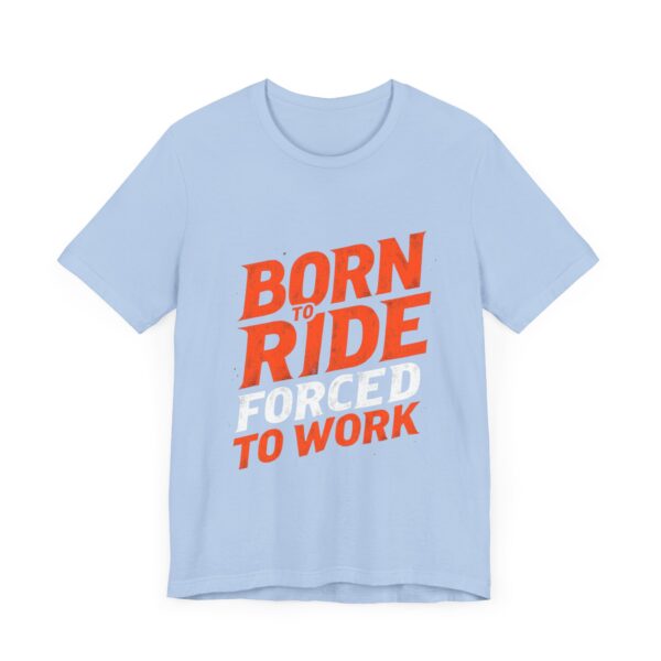 Born to Ride Forced to Work T-Shirt – Western Cowboy Graphic for Rodeo Fans - Image 47