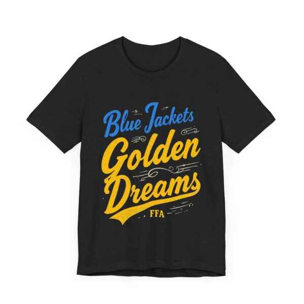 Blue Jackets Golden Dreams FFA T-Shirt – Motivational Typography for Agricultural Leaders - Image 11