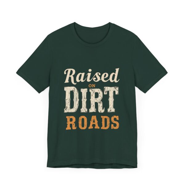 Raised On Dirt Roads T-Shirt – Vintage Country Typography Design - Image 39