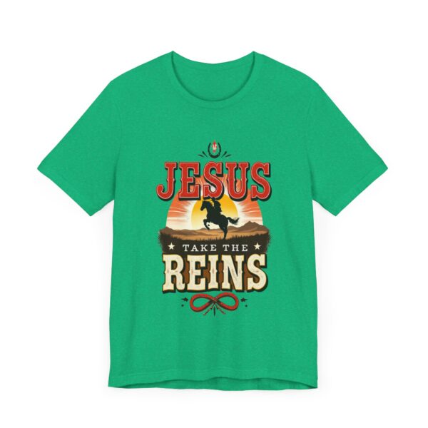 Jesus Take the Reins - Cowboy Western - - T-Shirt | cowboy quote shirt - Image 11