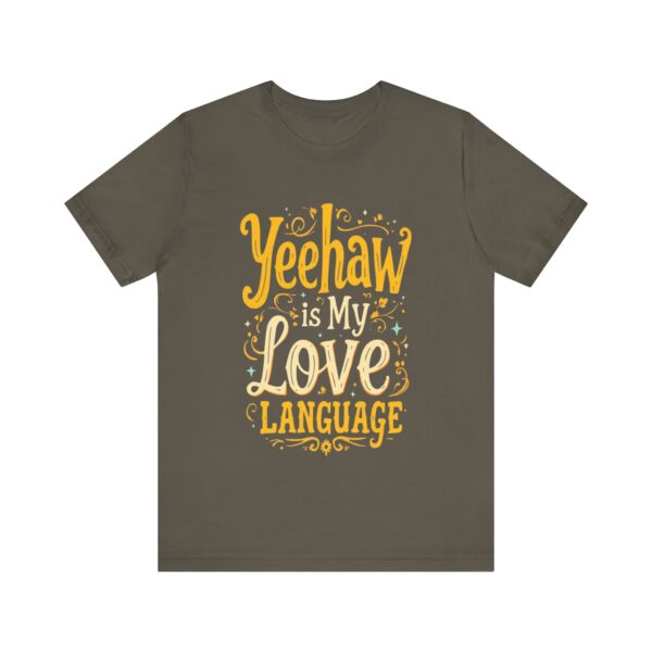 Yeehaw is My Love Language T-Shirt – Western Cowboy Graphic with Country Charm - Image 29