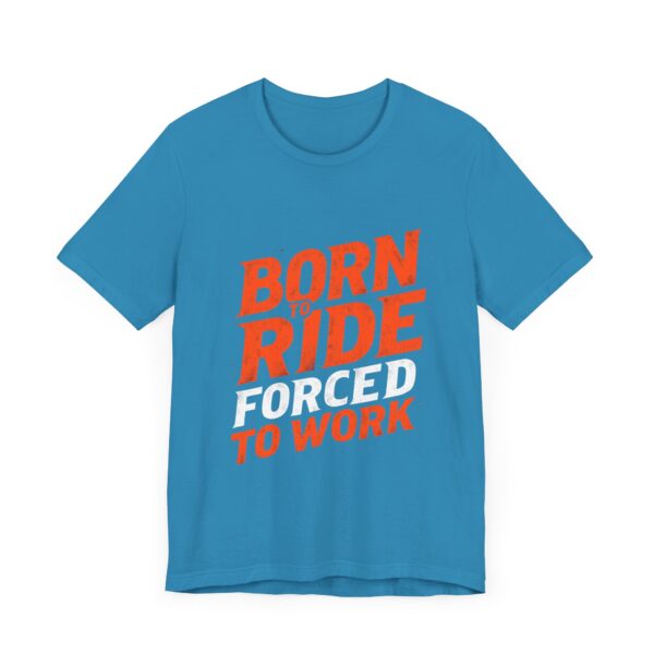 Born to Ride Forced to Work T-Shirt – Western Cowboy Graphic for Rodeo Fans - Image 43