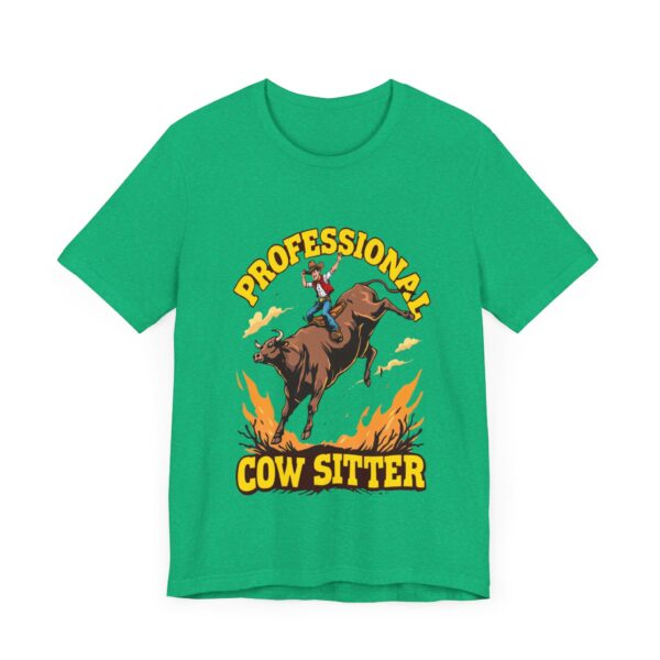 Funny Professional Cow Sitter T-Shirt – Hilarious Cowboy Riding Bull Graphic Tee — Western Wear - Image 11