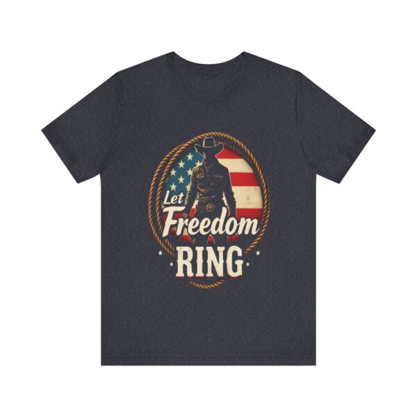 Patriotic Cowboy Vibes T-Shirt – Let Freedom Ring Western Design - Image 57