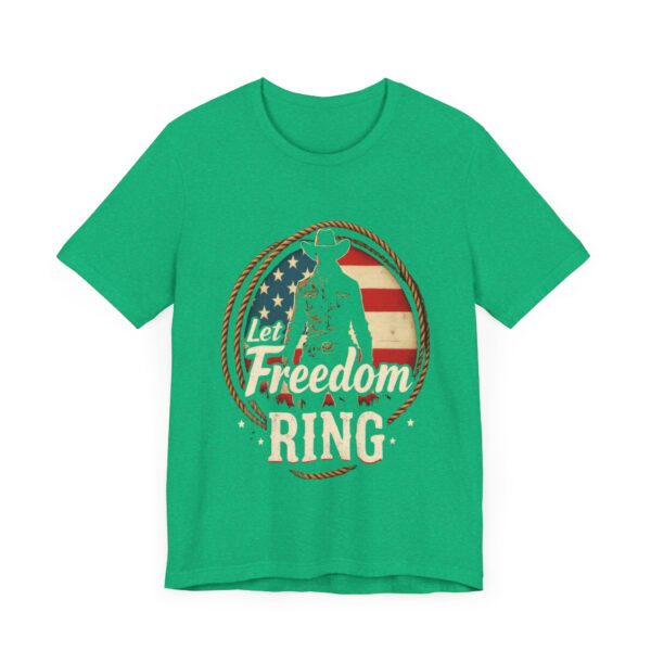 Patriotic Cowboy Vibes T-Shirt – Let Freedom Ring Western Design - Image 31