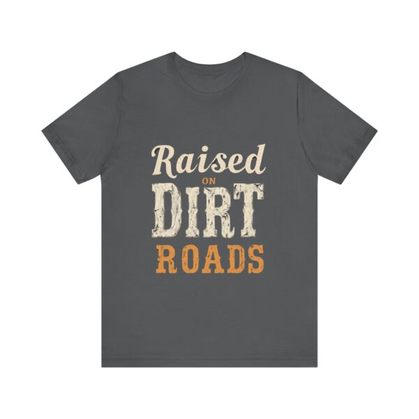 Raised On Dirt Roads T-Shirt – Vintage Country Typography Design - Image 53