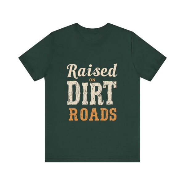 Raised On Dirt Roads T-Shirt – Vintage Country Typography Design - Image 37