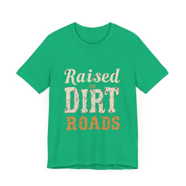 Raised On Dirt Roads T-Shirt – Vintage Country Typography Design - Image 35