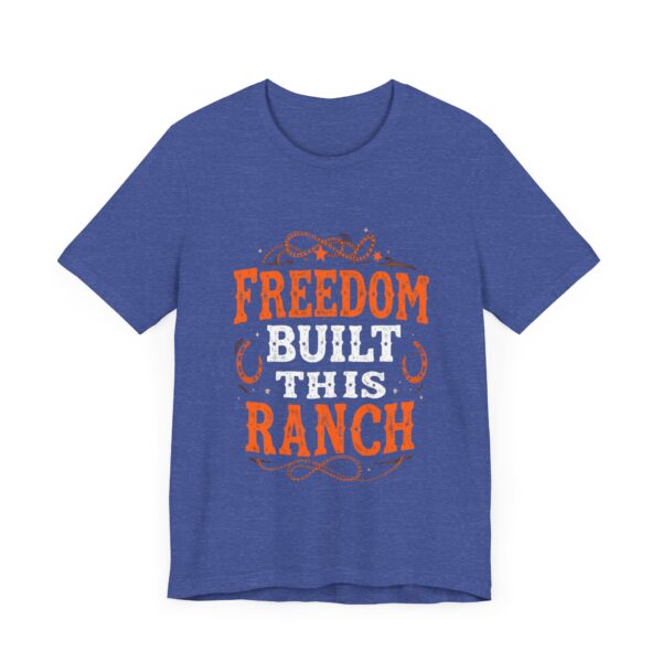 Freedom Built This Ranch Cowboy Western T-Shirt | Rustic Farm Life Tee | Freedom Quote Apparel — Western Apparel - Image 19