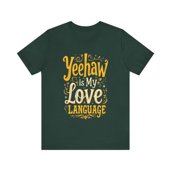 Yeehaw is My Love Language T-Shirt – Western Cowboy Graphic with Country Charm - Image 41