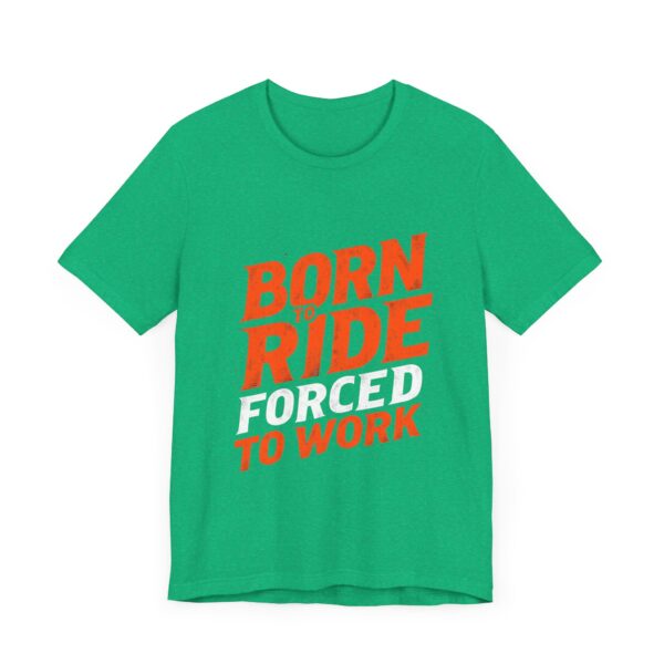 Born to Ride Forced to Work T-Shirt – Western Cowboy Graphic for Rodeo Fans - Image 35