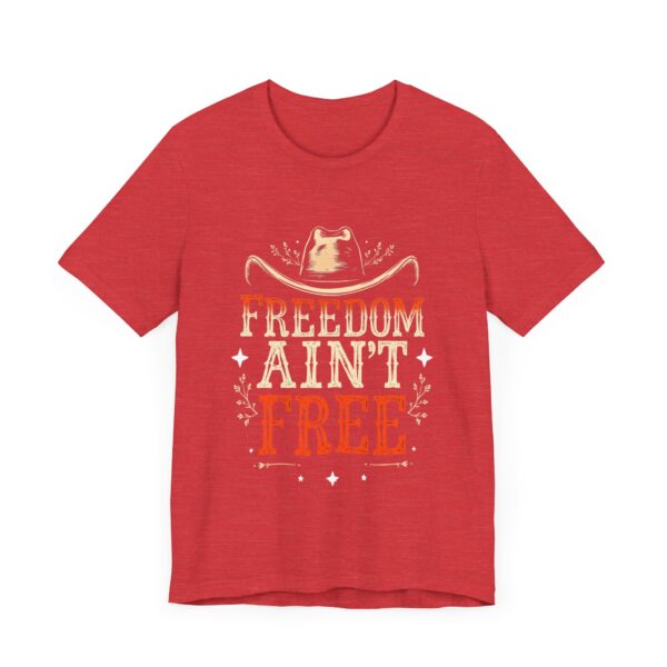 Freedom Ain't Free - Rustic Cowboy Western Tee - T-Shirt | cowboy t-shirt - Image 23