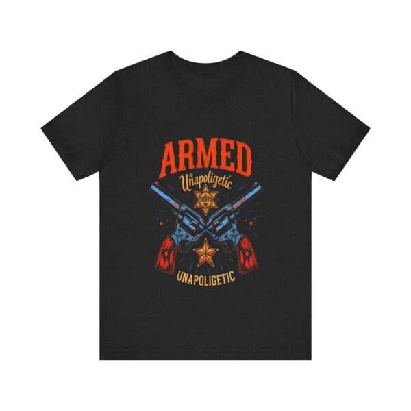 Armed & Unapologetic Cowboy Western T-Shirt - Bold Cowboy Tee for Wild West Lovers — Western Apparel - Image 5