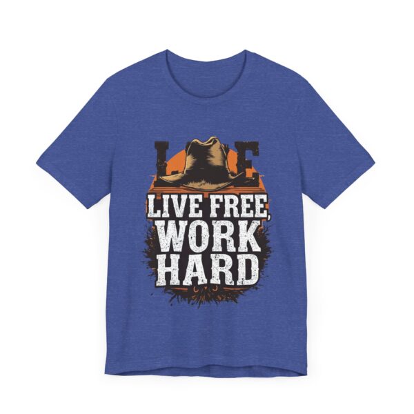 Live Free Work Hard Cowboy Western T-Shirt - Motivational Quote Tee for Country Lovers — Cowboy T-Shirt - Image 19