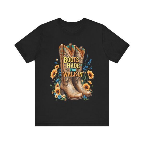 Boots Made for Walkin' T-Shirt – Rustic Cowgirl Boot Design with Country Flair - Image 9