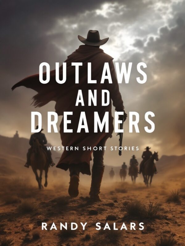 Outlaws and Dreamers: Western Short Stories