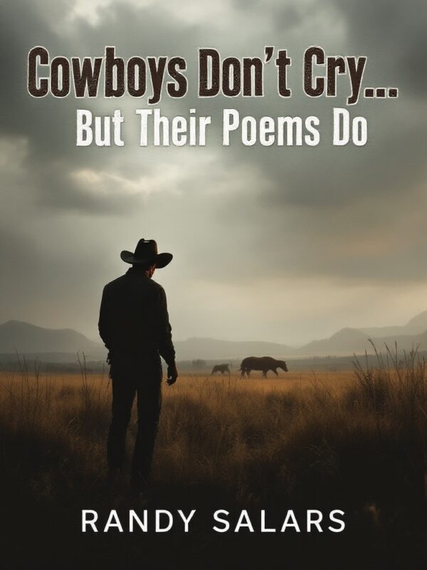 Cowboys Don’t Cry... But Their Poems Do