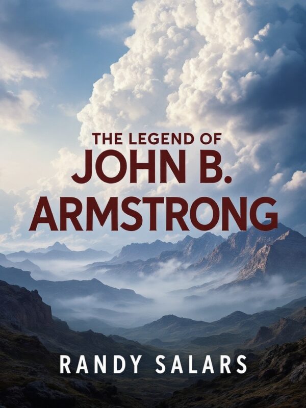 The Legend of John B. Armstrong